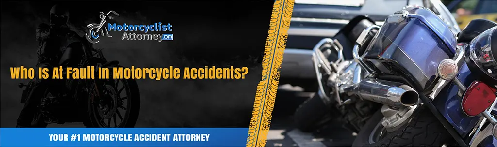 Who Is At Fault In Motorcycle Accidents